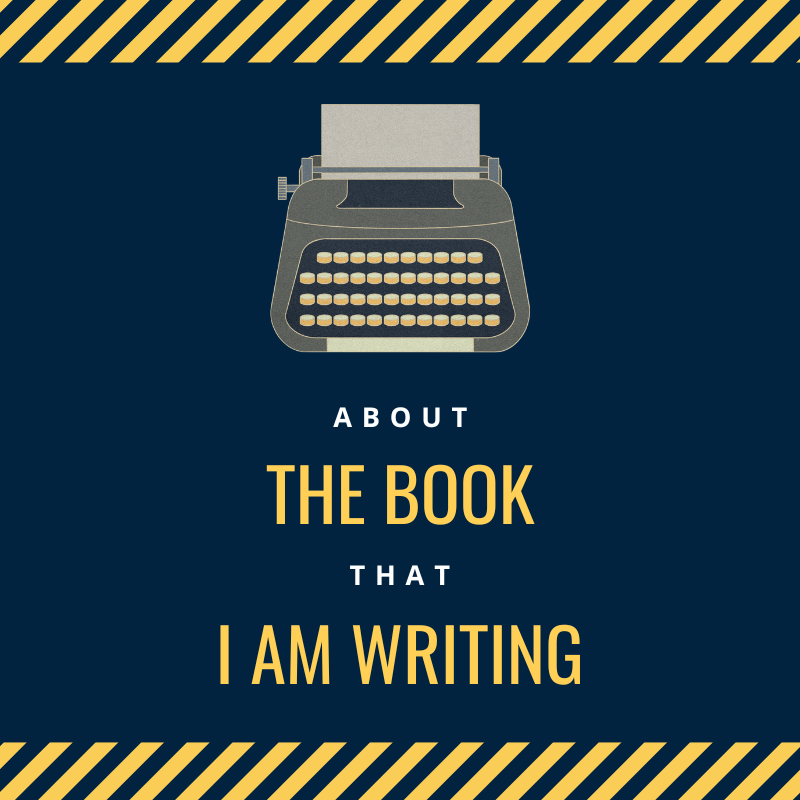 About The Book That I am Writing...